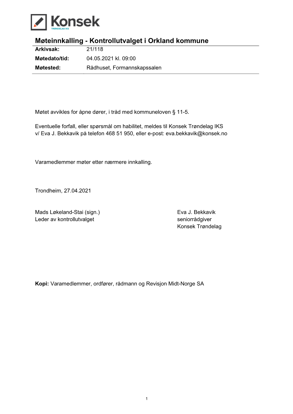 Møteinnkalling - Kontrollutvalget I Orkland Kommune Arkivsak: 21/118 Møtedato/Tid: 04.05.2021 Kl