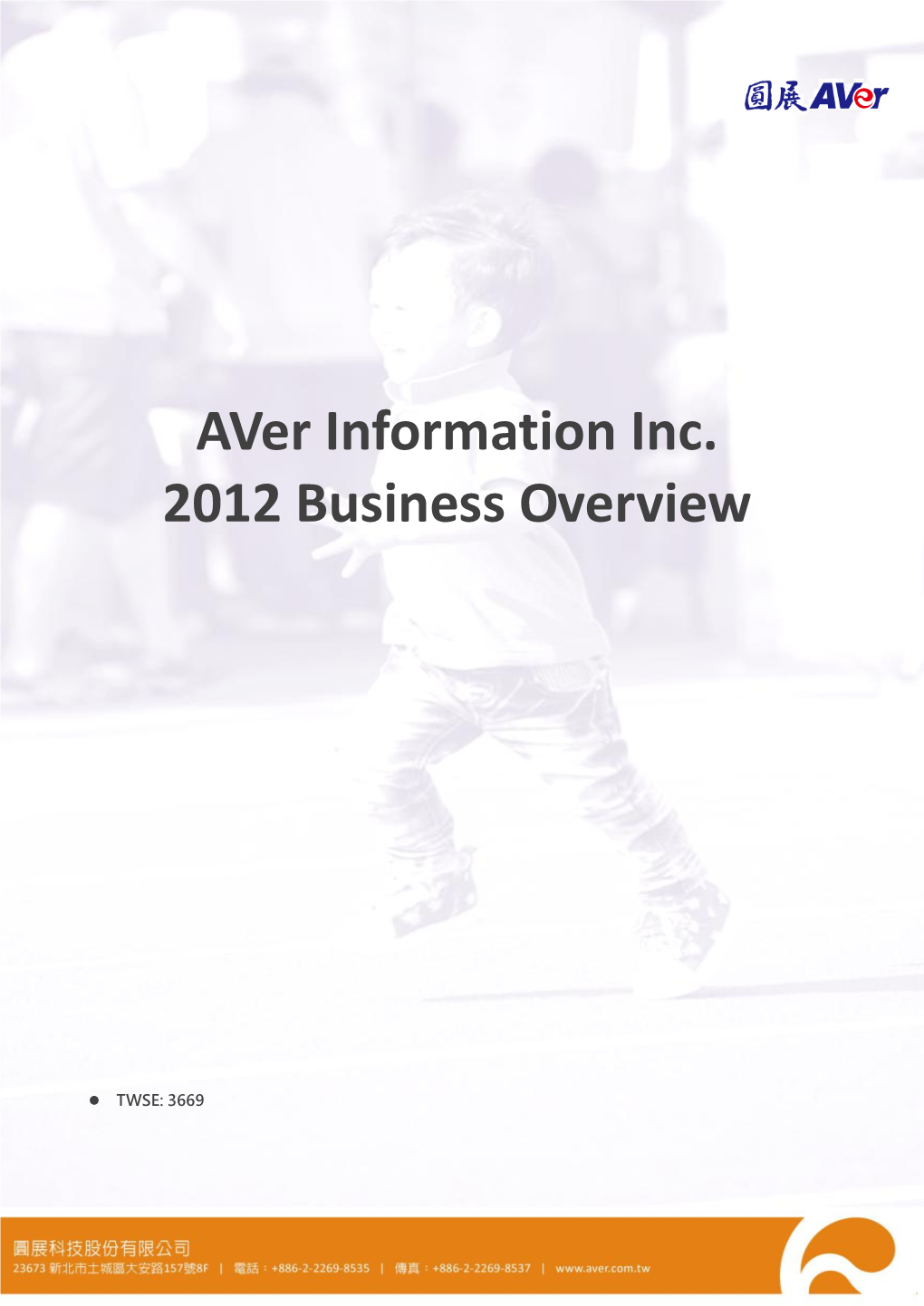 Aver Information Inc. 2012 Business Overview