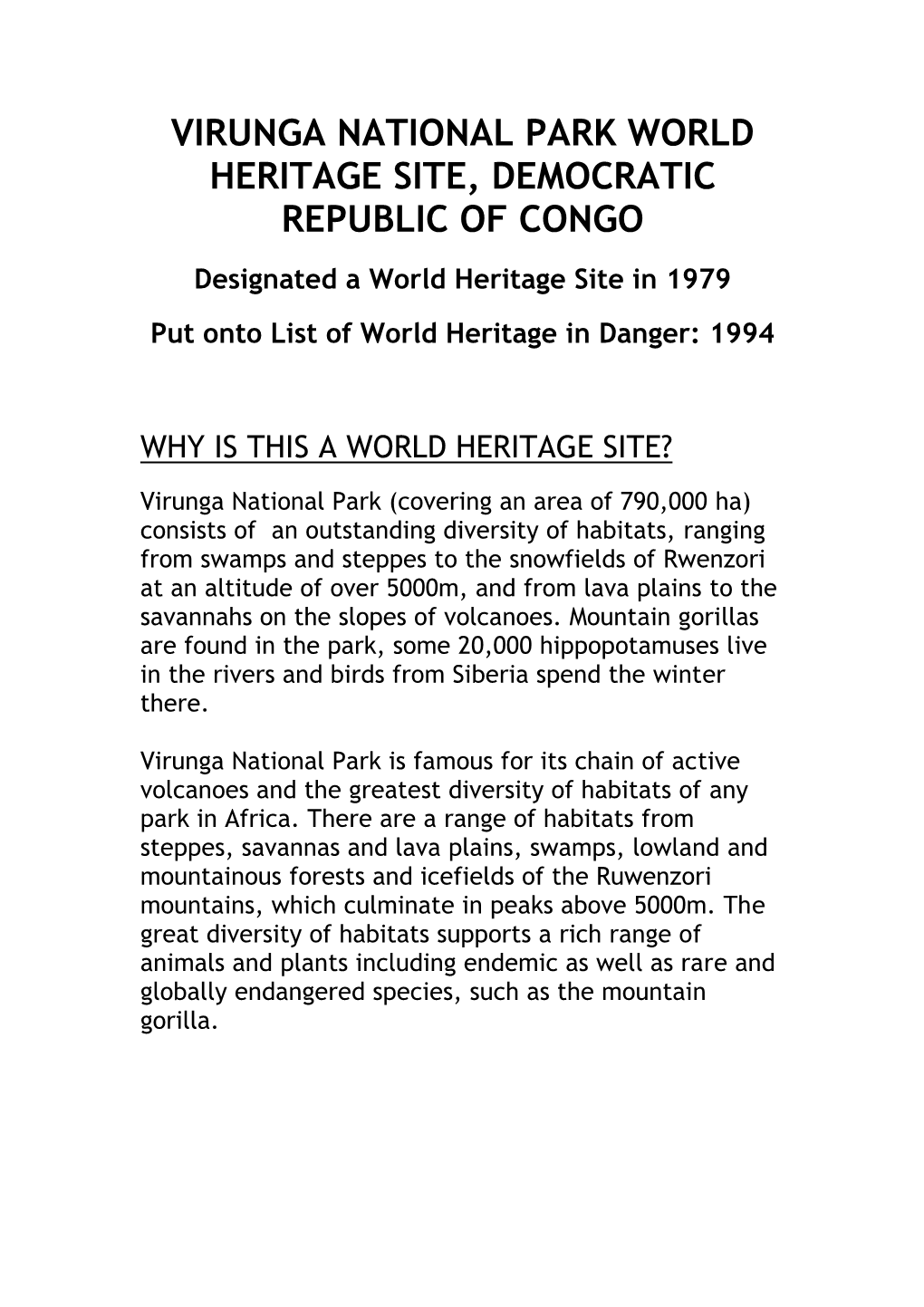 VIRUNGA NATIONAL PARK WORLD HERITAGE SITE, DEMOCRATIC REPUBLIC of CONGO Designated a World Heritage Site in 1979 Put Onto List of World Heritage in Danger: 1994