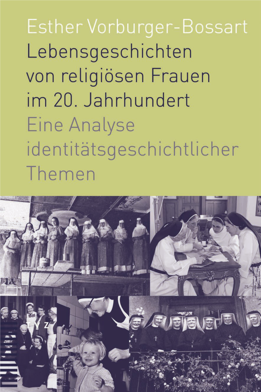 Lebensgeschichten Von Religiösen Frauen Im 20. Jahrhundert