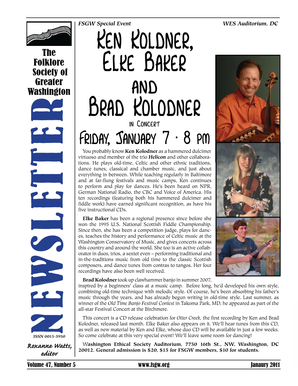 Ken Koldner, Elke Baker Brad Kolodner