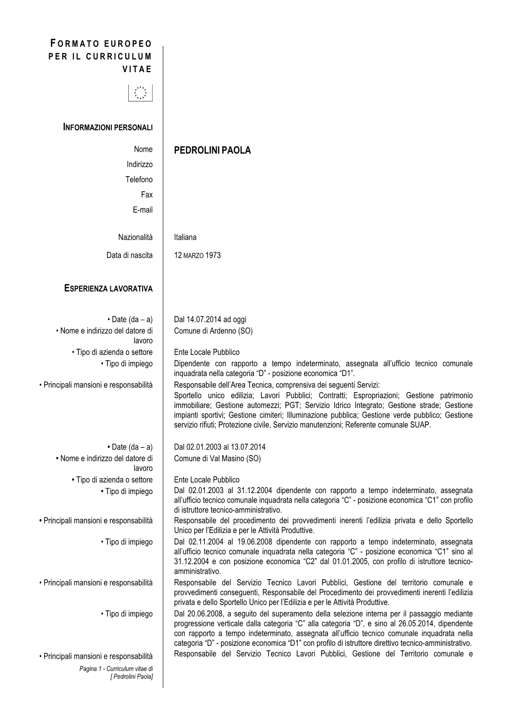 PEDROLINI PAOLA Indirizzo Telefono Fax E-Mail