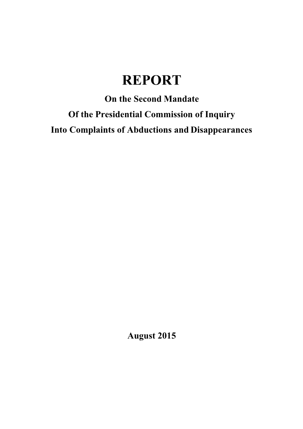 REPORT on the Second Mandate of the Presidential Commission of Inquiry Into Complaints of Abductions and Disappearances