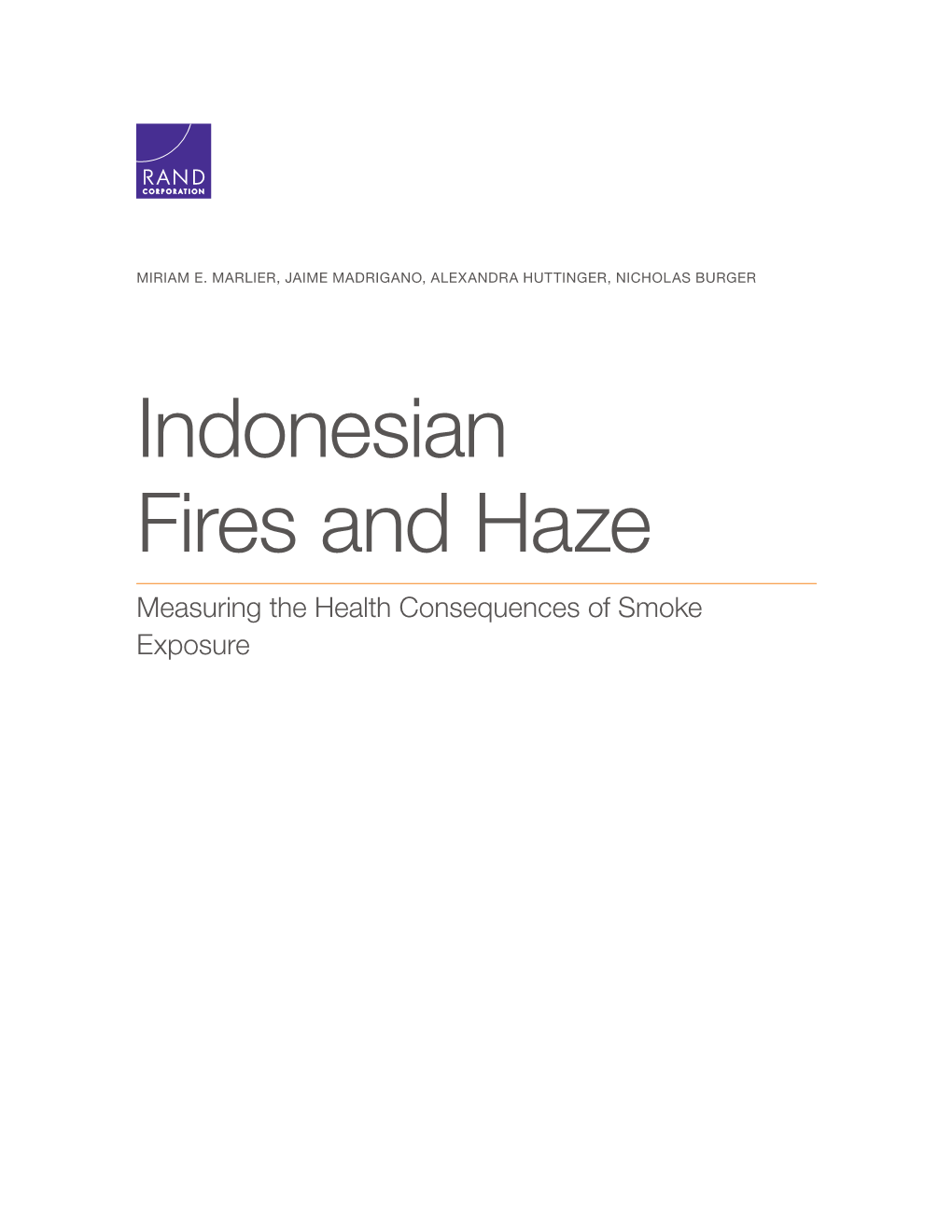 Indonesian Fires and Haze Measuring the Health Consequences of Smoke Exposure for More Information on This Publication, Visit