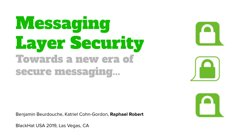 Messaging Layer Security Towards a New Era of Secure Messaging