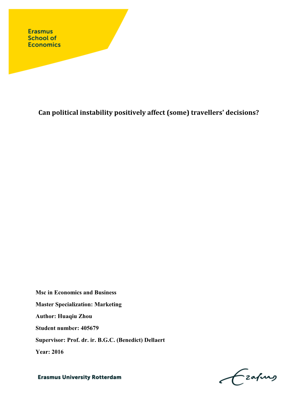 Can Political Instability Positively Affect (Some) Travellers' Decisions?