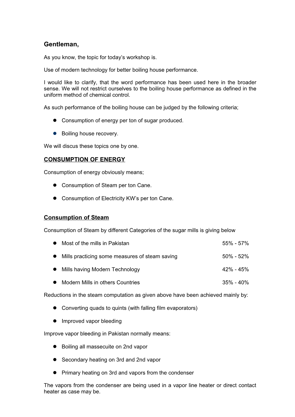 So for We Have Been Addressing the Boiling House Operation for the Clearest Point of View