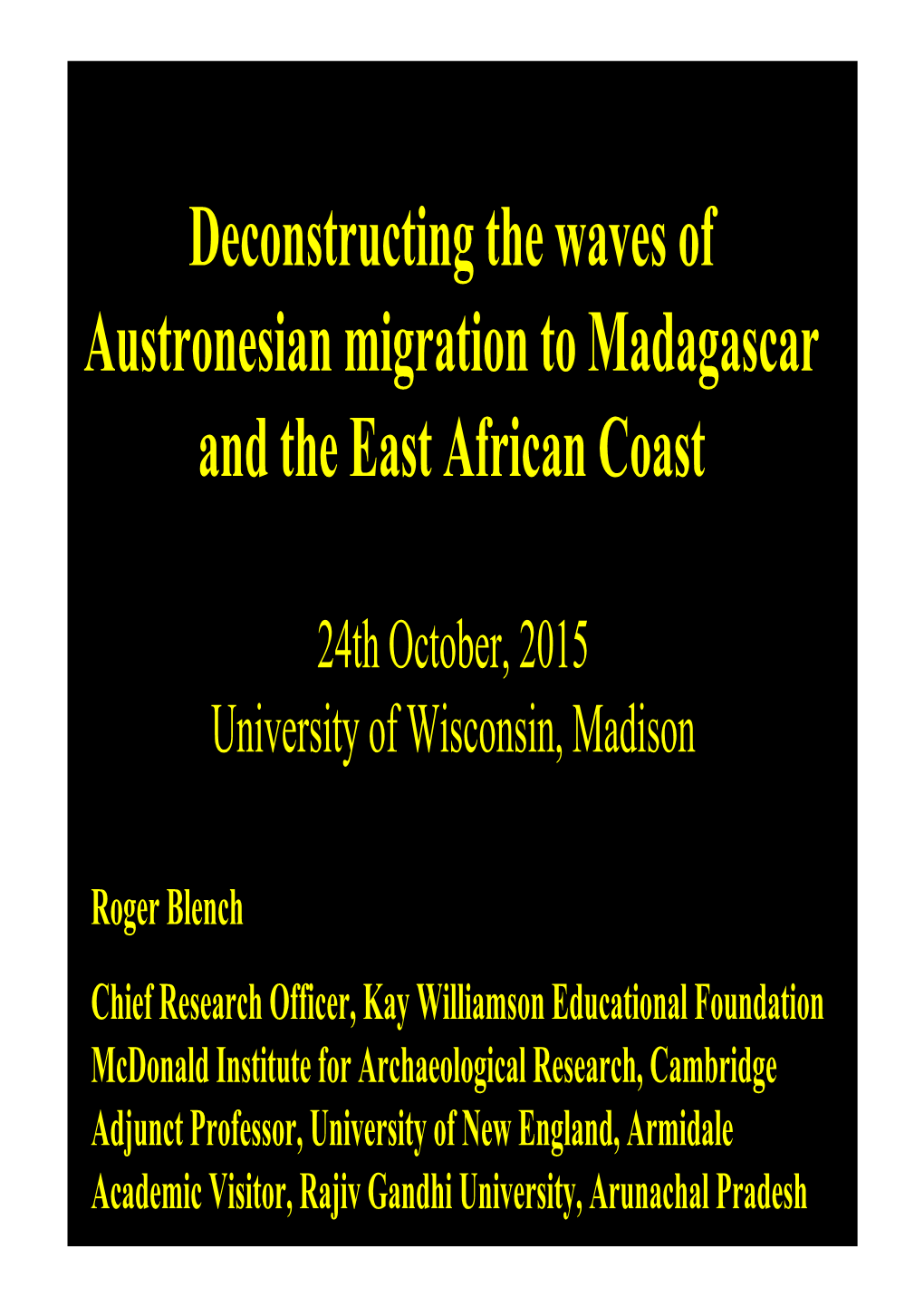 Deconstructing the Waves of Austronesian Migration to Madagascar and the East African Coast