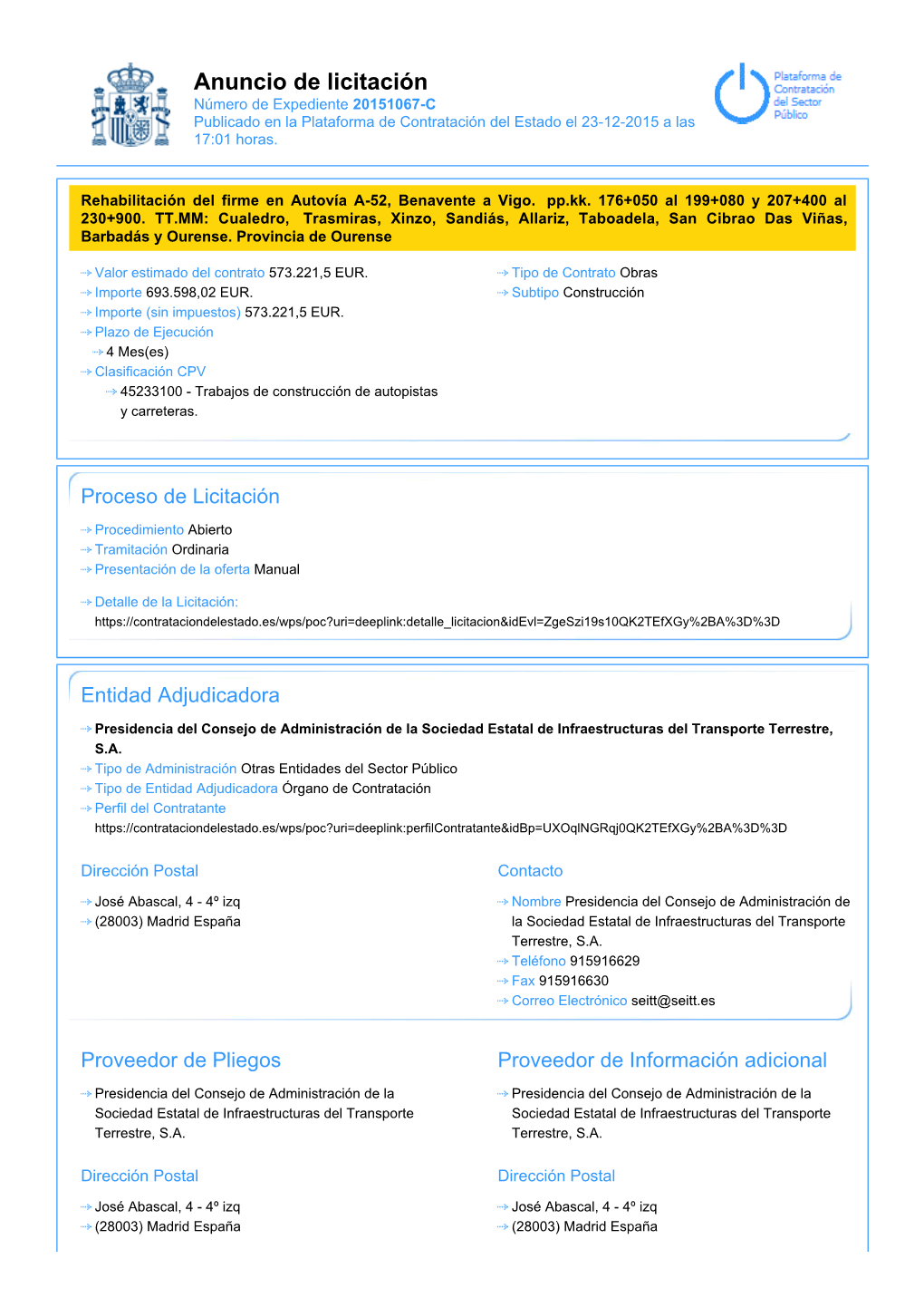 Anuncio De Licitación Número De Expediente 20151067-C Publicado En La Plataforma De Contratación Del Estado El 23-12-2015 a Las 17:01 Horas