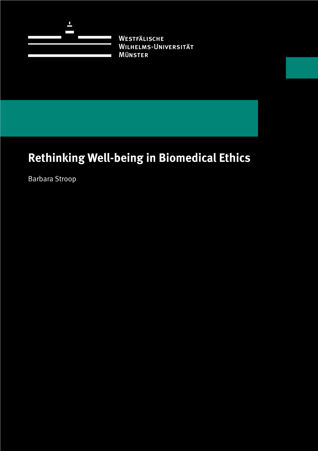 Rethinking Well-Being in Biomedical Ethics Barbara Stroop