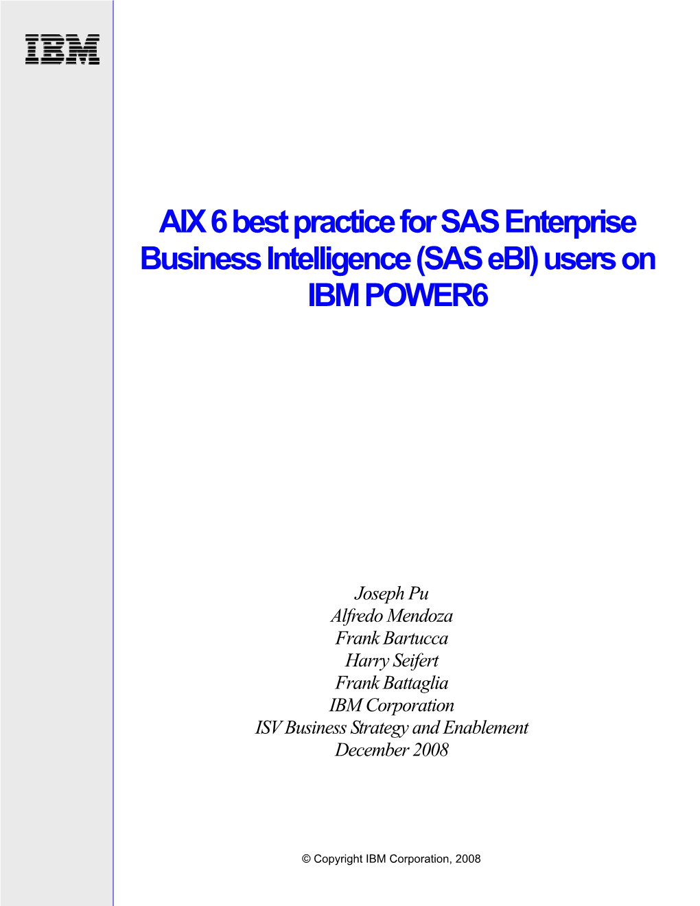 AIX 6 Best Practice for SAS Enterprise Business Intelligence (SAS Ebi) Users on IBM POWER6