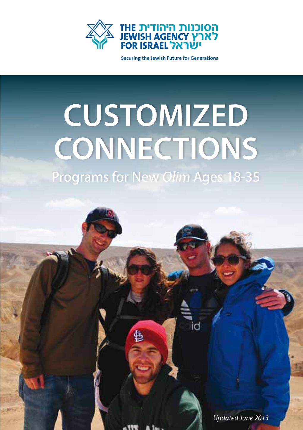 CUSTOMIZED CONNECTIONS Programs for New Olim Ages 18-35