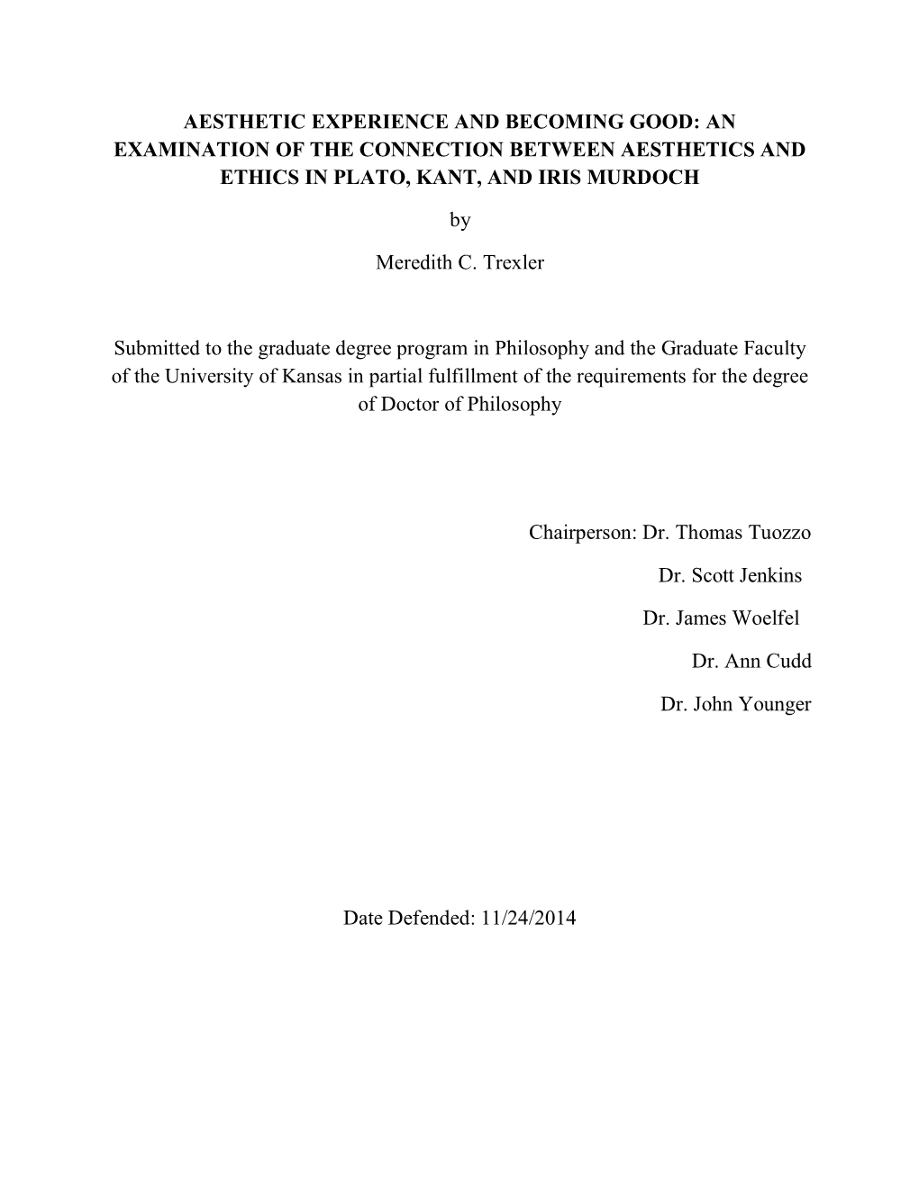 Aesthetic Experience and Becoming Good: an Examination of the Connection Between Aesthetics and Ethics in Plato, Kant, and Iris Murdoch