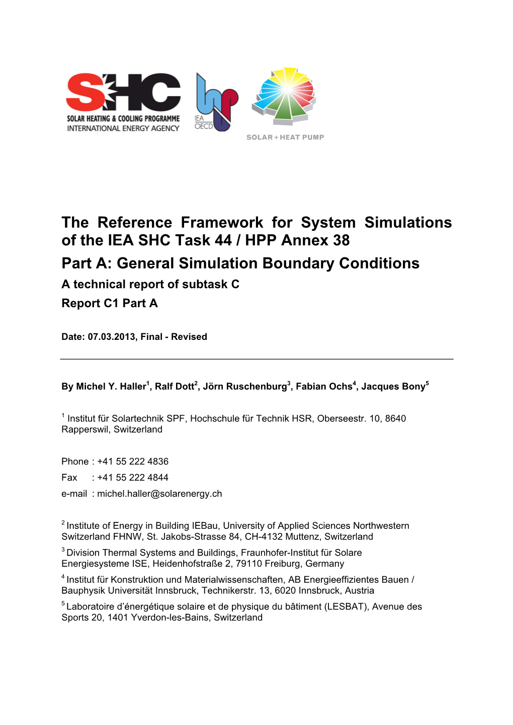 The Reference Framework for System Simulations of the IEA SHC Task 44