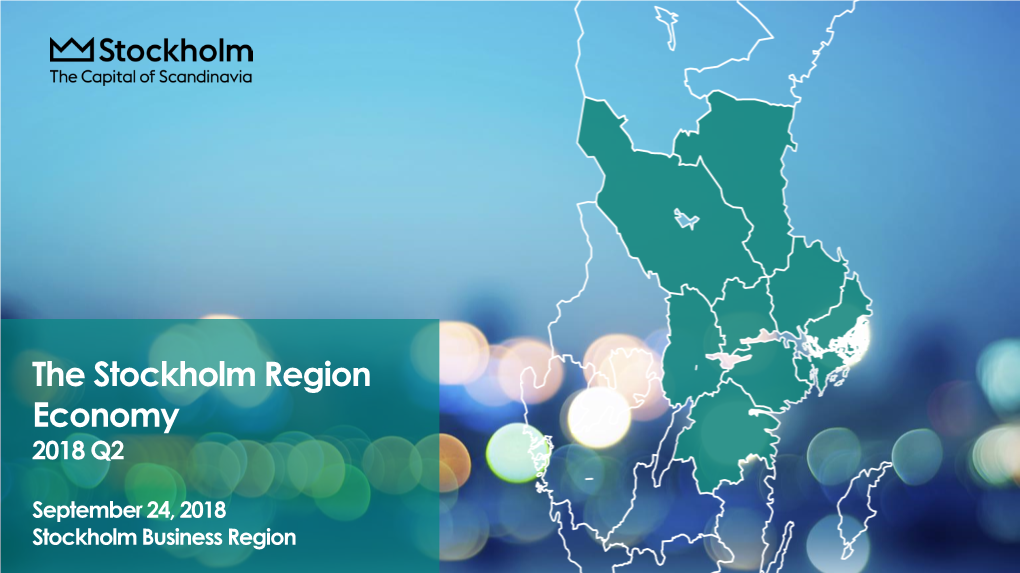 The Stockholm Region Economy 2018 Q2