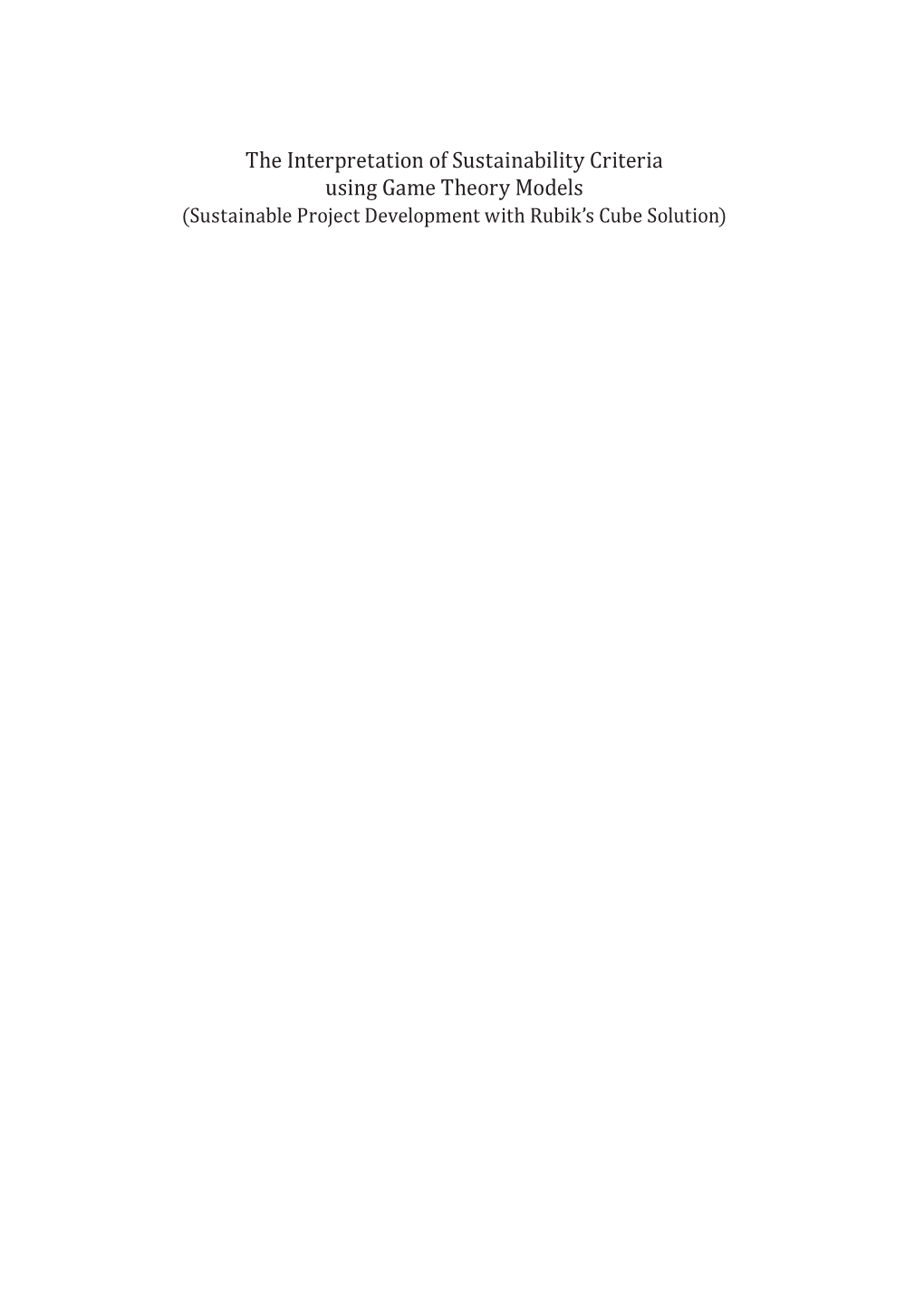 The Interpretation of Sustainability Criteria Using Game Theory Models (Sustainable Project Development with Rubik’S Cube Solution)