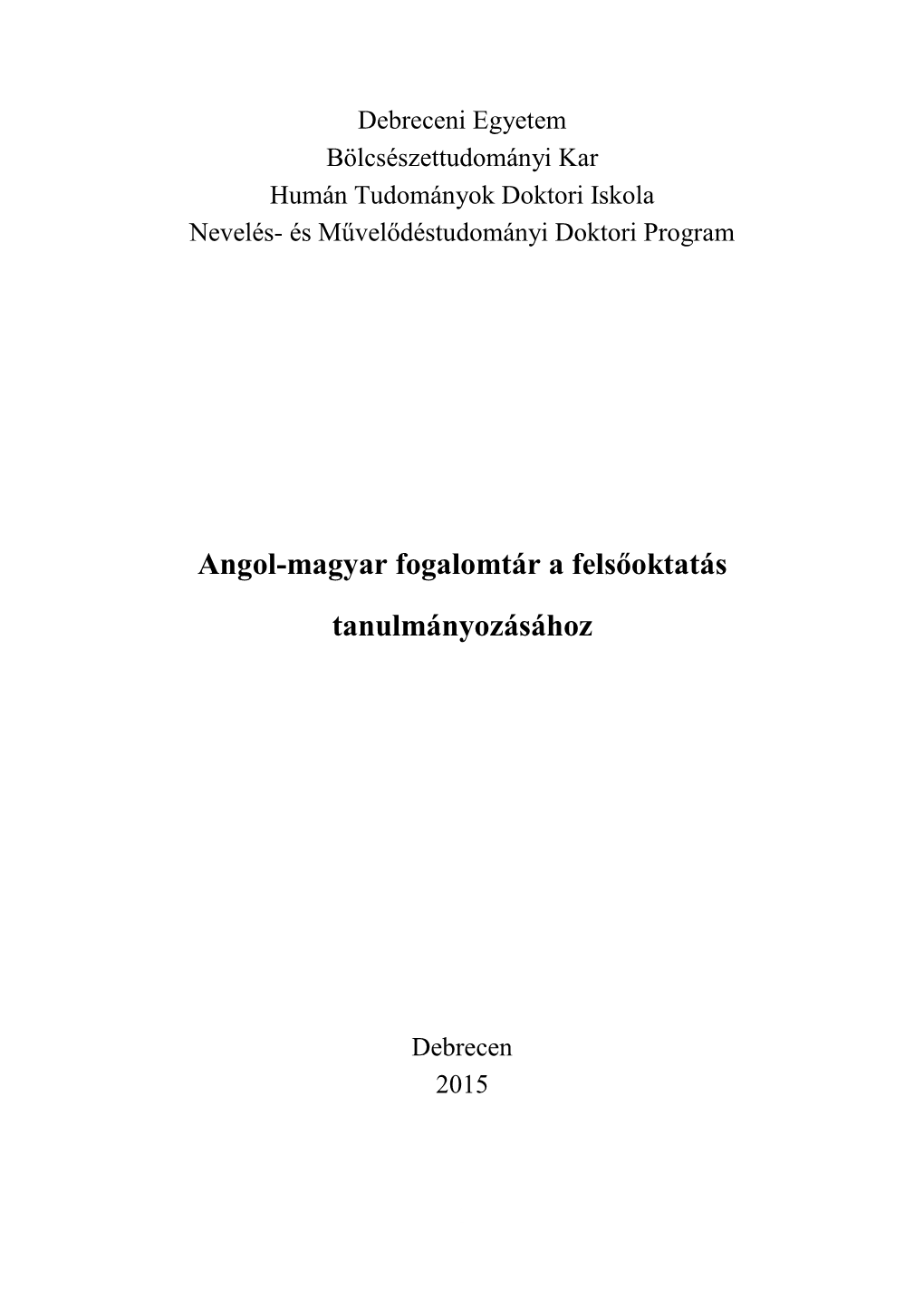 Angol-Magyar Fogalomtár a Felsőoktatás Tanulmányozásához