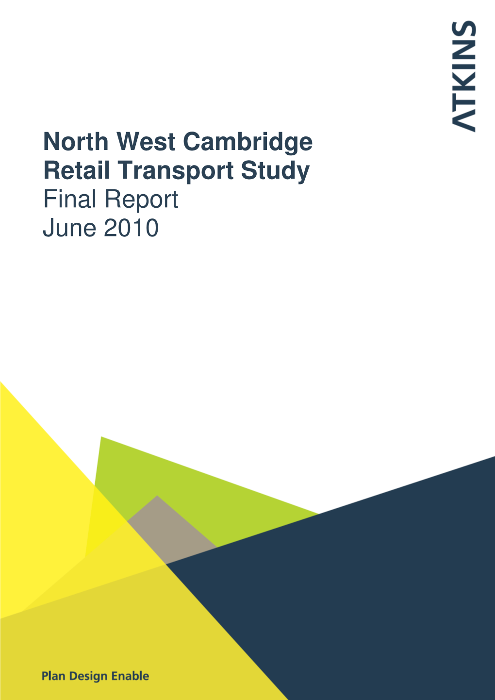 North West Cambridge Retail Transport Study Final Report June 2010