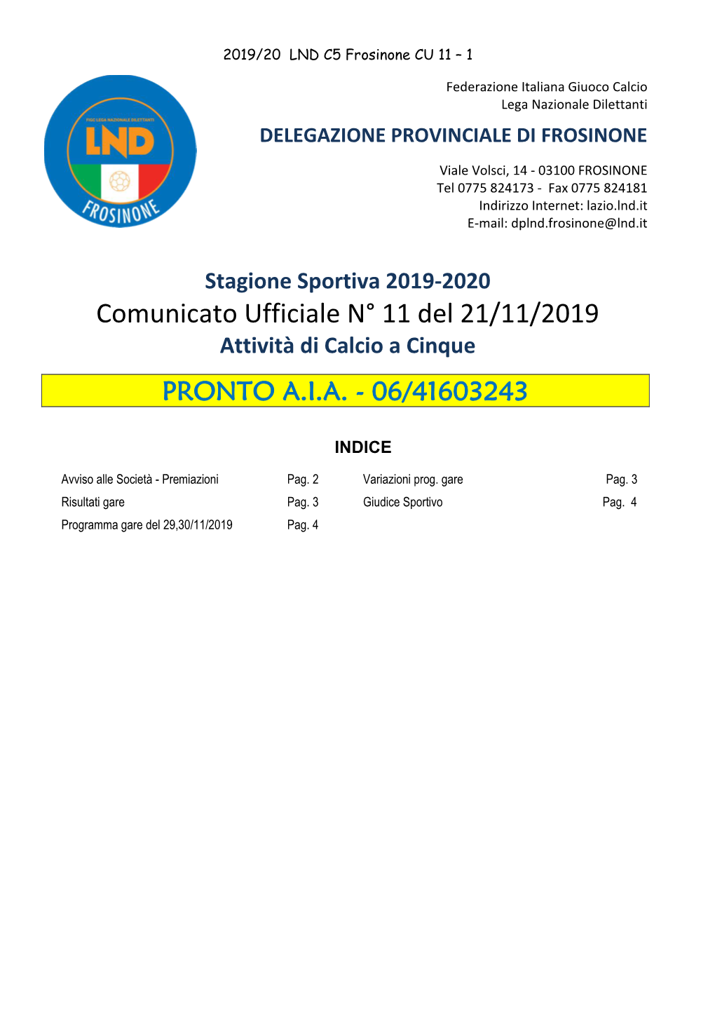 Comunicato Ufficiale N° 11 Del 21/11/2019 Attività Di Calcio a Cinque