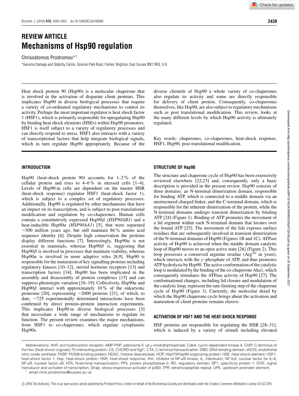 Mechanisms of Hsp90 Regulation Chrisostomos Prodromou*1 *Genome Damage and Stability Centre, Science Park Road, Falmer, Brighton, East Sussex BN1 9RQ, U.K