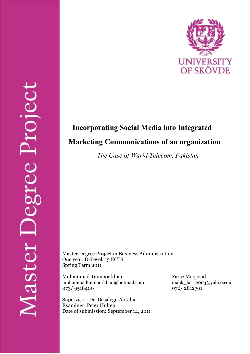 Incorporating Social Media Into Integrated Marketing Communications of an Organization the Case of Warid Telecom, Pakistan