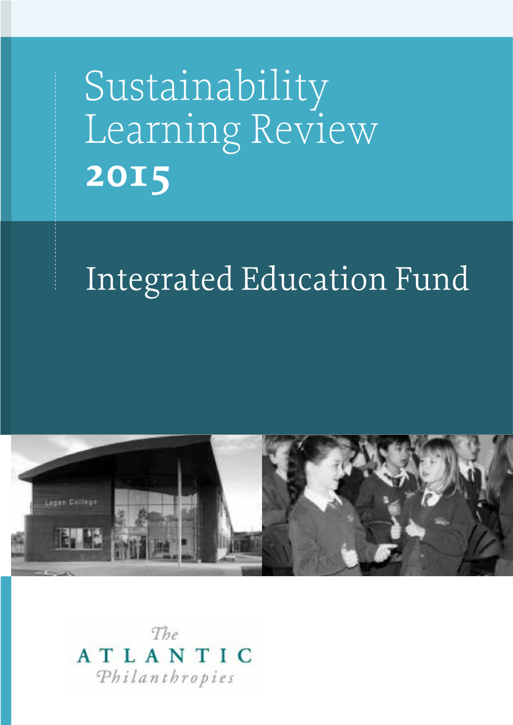 Integrated Education Fund Sustainability Learning Review 2015