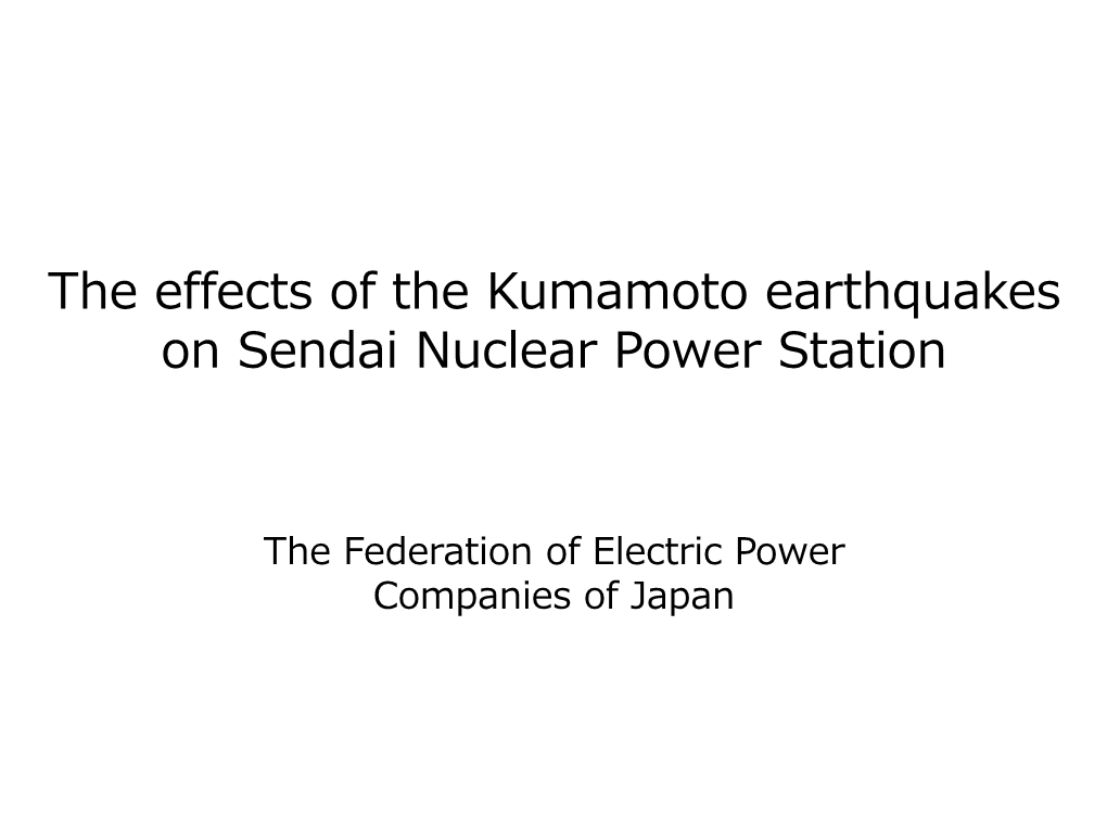 The Effects of the Kumamoto Earthquakes on Sendai Nuclear Power Station