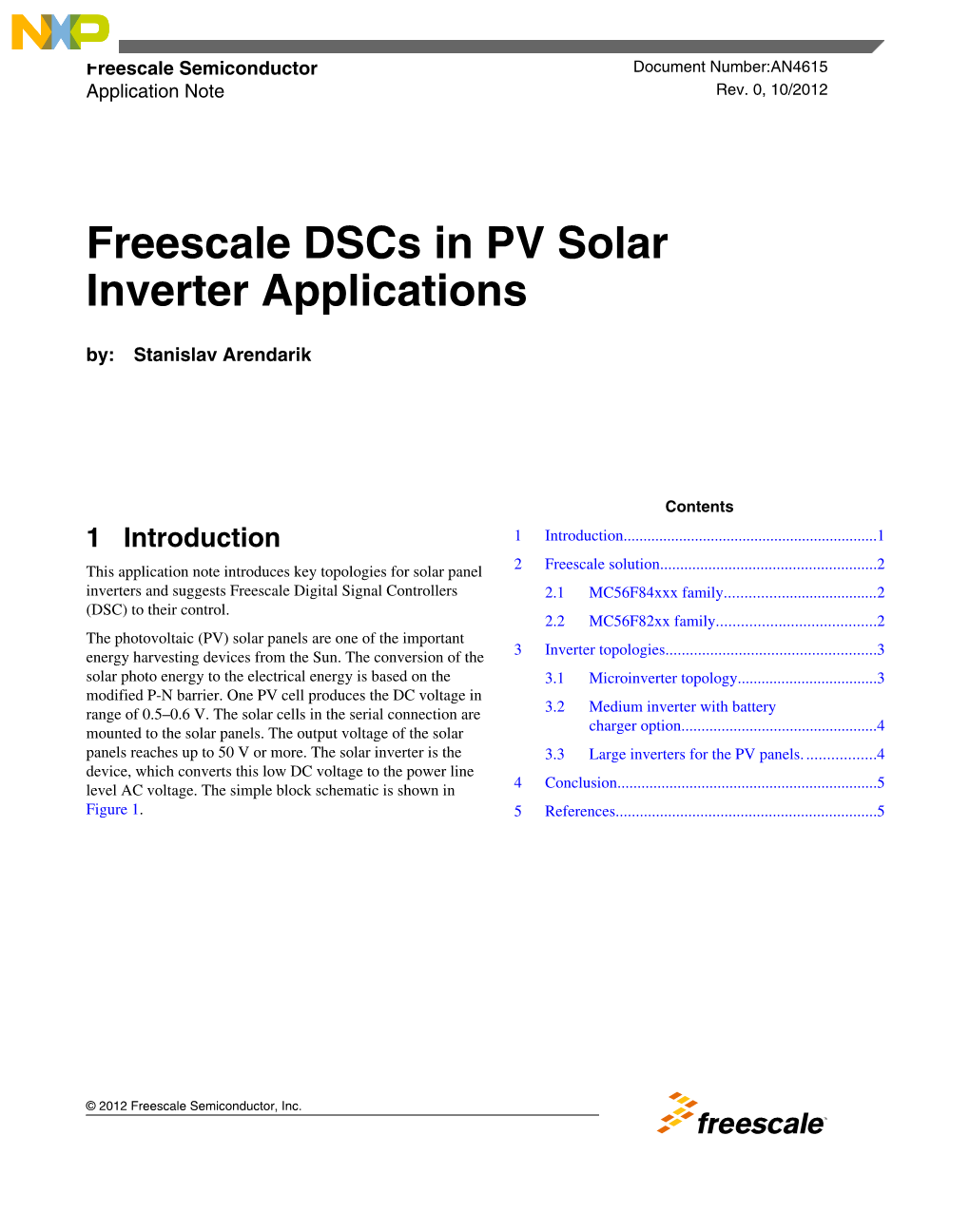 Freescale Dscs in PV Solar Inverter Applications By: Stanislav Arendarik
