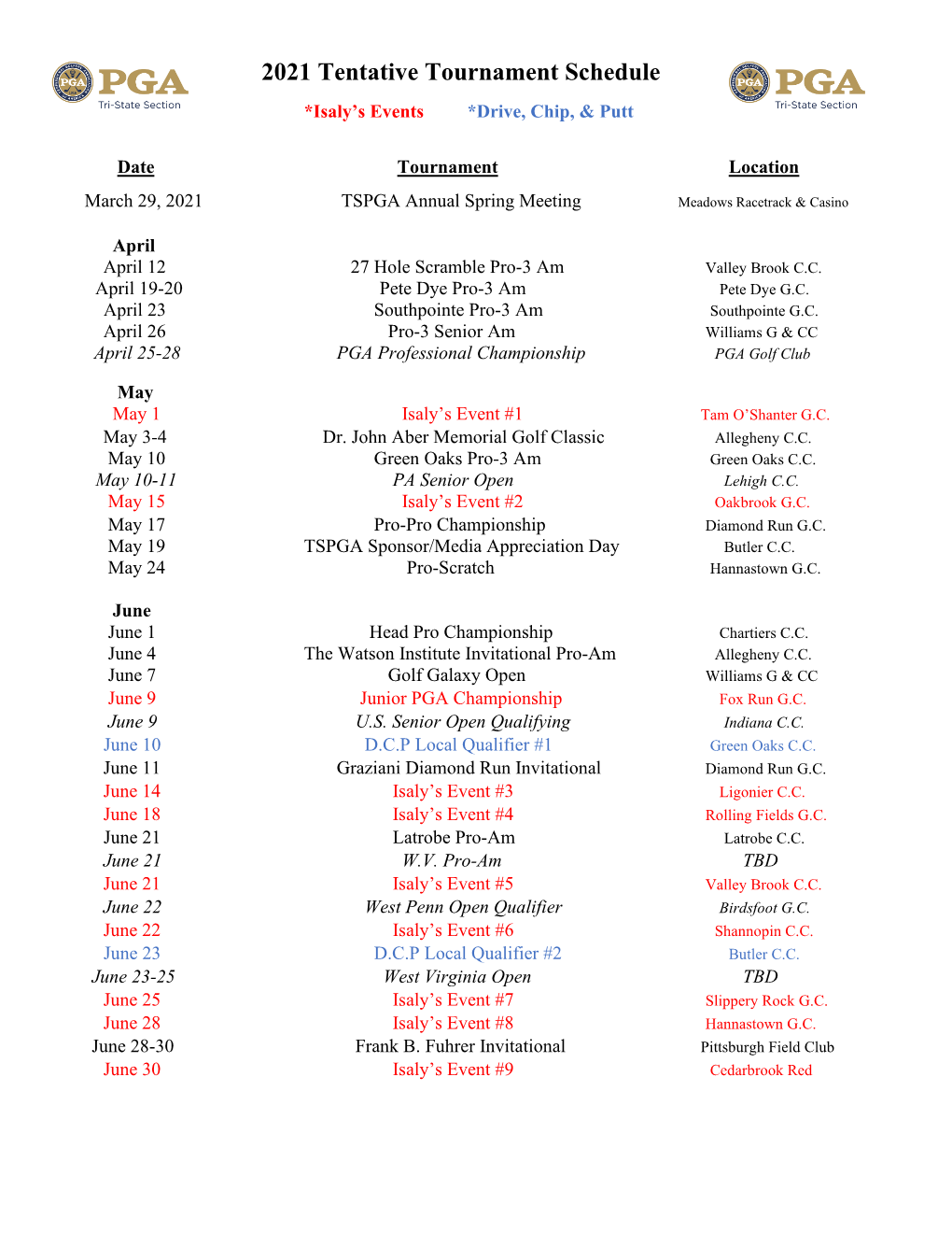 2021 Tentative Tournament Schedule *Isaly’S Events *Drive, Chip, & Putt