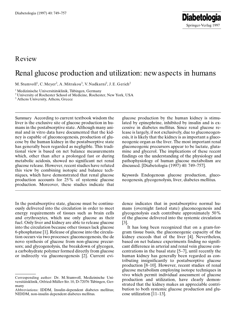 Renal Glucose Production and Utilization: New Aspects in Humans