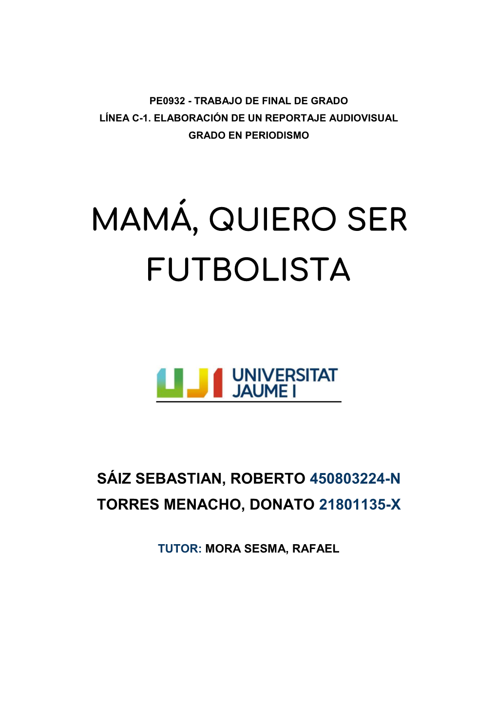 Mamá, Quiero Ser Futbolista