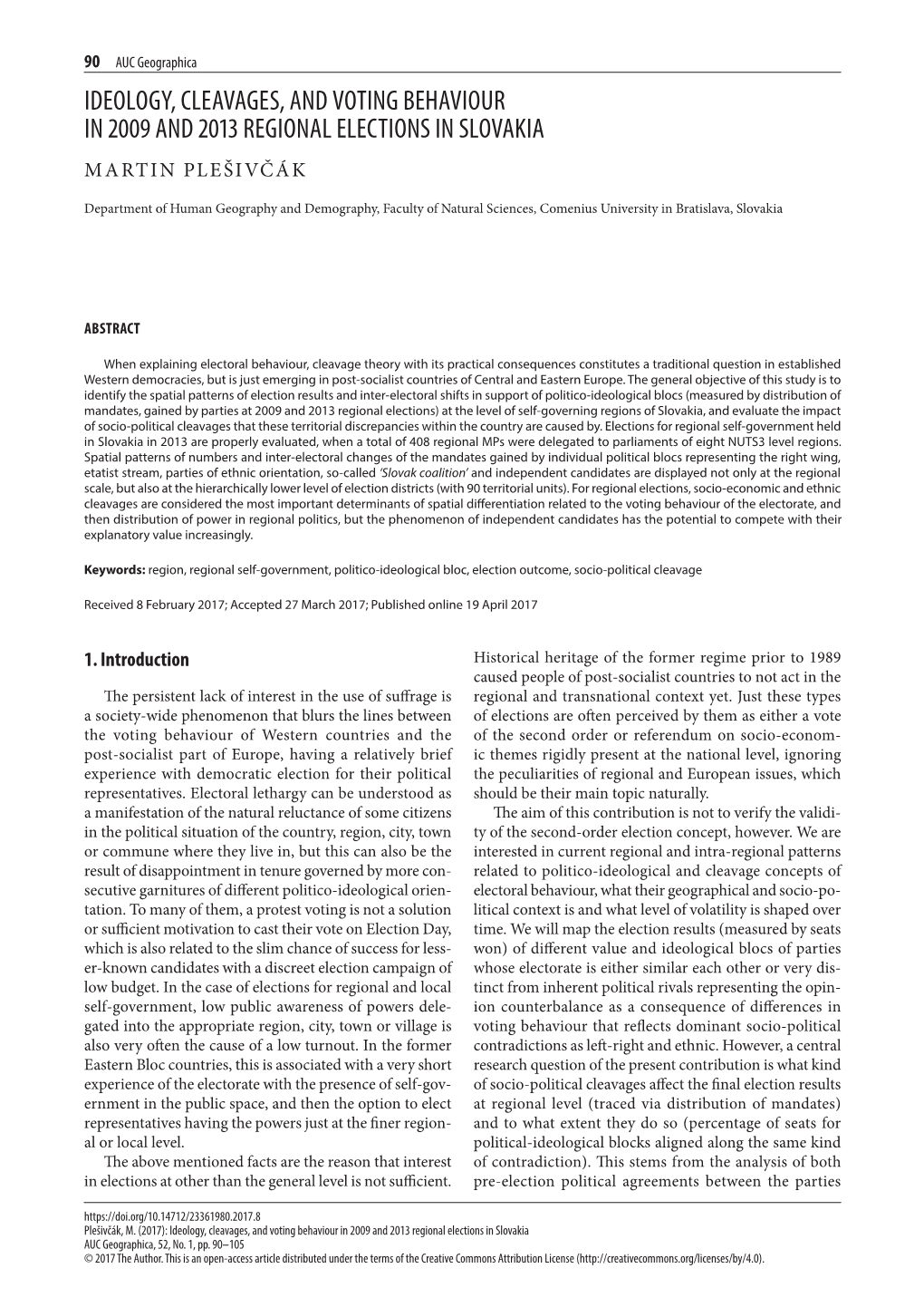 Ideology, Cleavages, and Voting Behaviour in 2009 and 2013 Regional Elections in Slovakia Martin Plešivčák