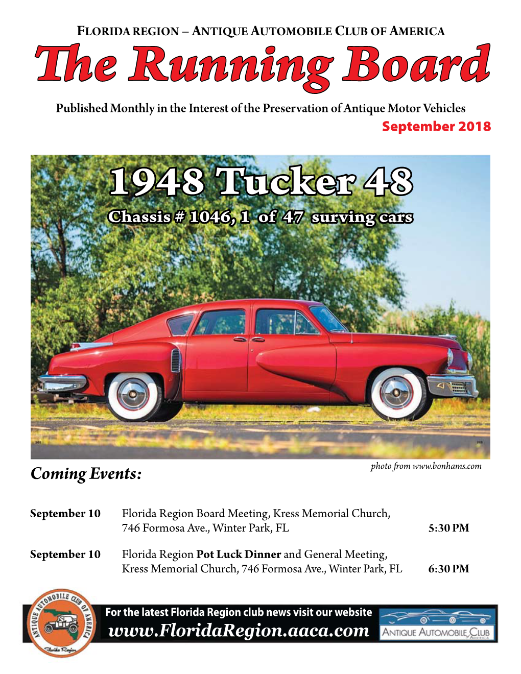 The Running Board Published Monthly in the Interest of the Preservation of Antique Motor Vehicles September 2018 1948 Tucker 48 Chassis # 1046, 1 of 47 Surving Cars