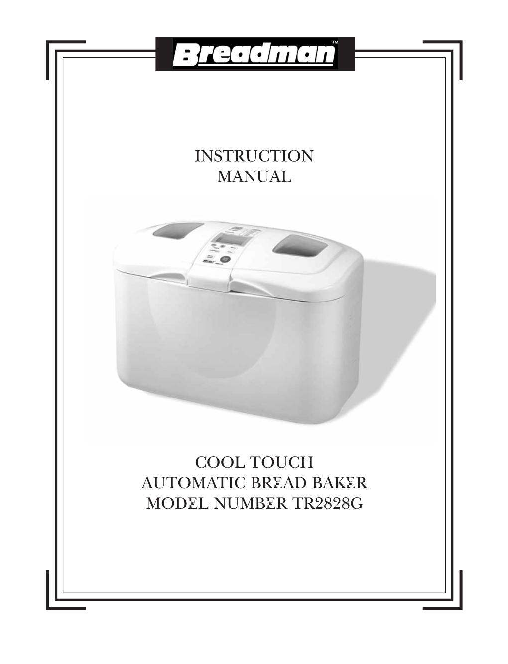 Instruction Manual Cool Touch Automatic Bread Baker Model