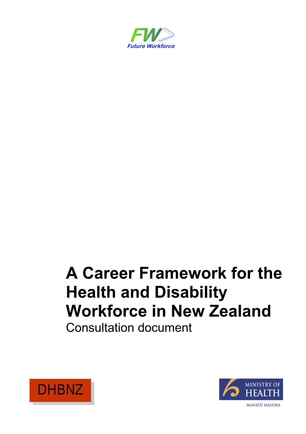 A Career Framework for the Health and Disability Workforce in New Zealand