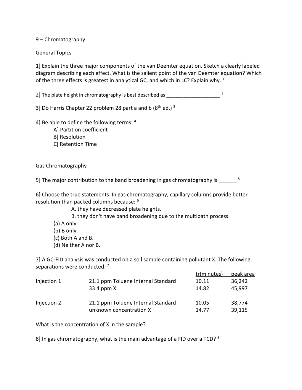 9 – Chromatography. General Topics 1] Explain the Three Major