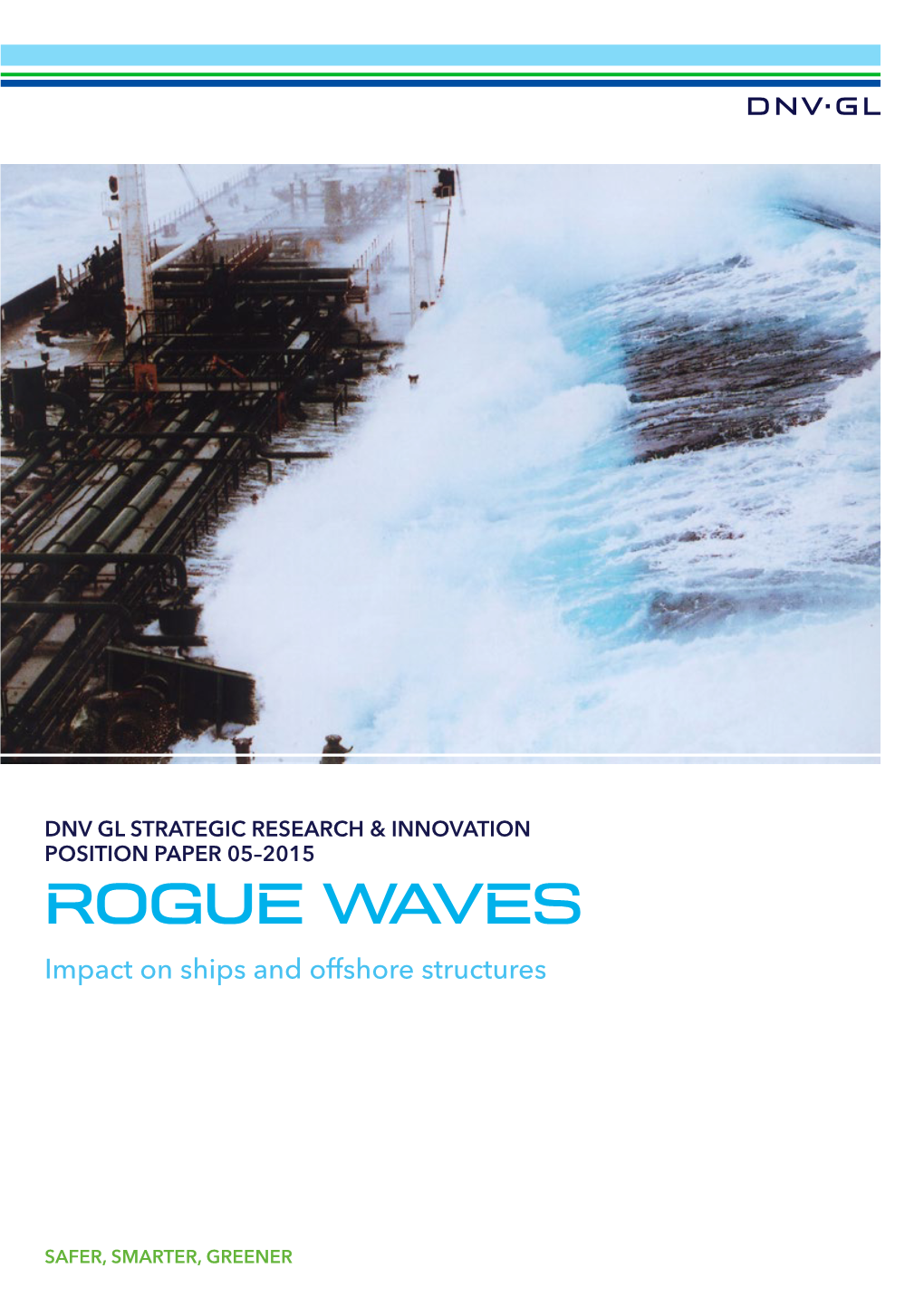 ROGUE WAVES Impact on Ships and Offshore Structures