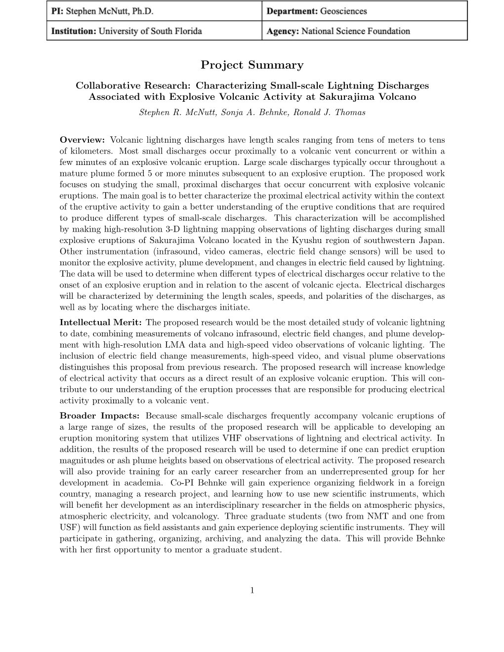 Project Summary Collaborative Research: Characterizing Small-Scale Lightning Discharges Associated with Explosive Volcanic Activity at Sakurajima Volcano Stephen R