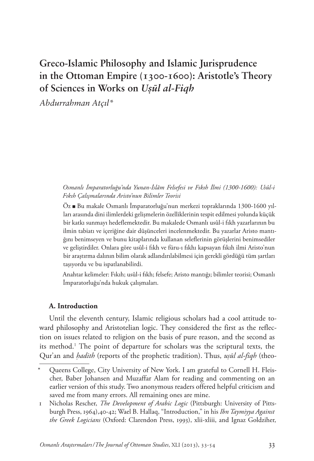 Greco-Islamic Philosophy and Islamic Jurisprudence in the Ottoman Empire (-): Aristotle’S Theory of Sciences in Works on Uŝūl Al-Fiqh Abdurrahman Atçıl*