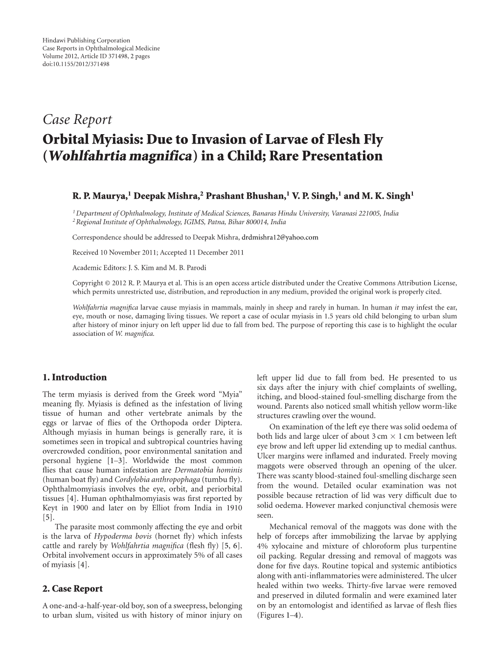 Orbital Myiasis: Due to Invasion of Larvae of Flesh Fly (Wohlfahrtia Magnifica) in a Child; Rare Presentation