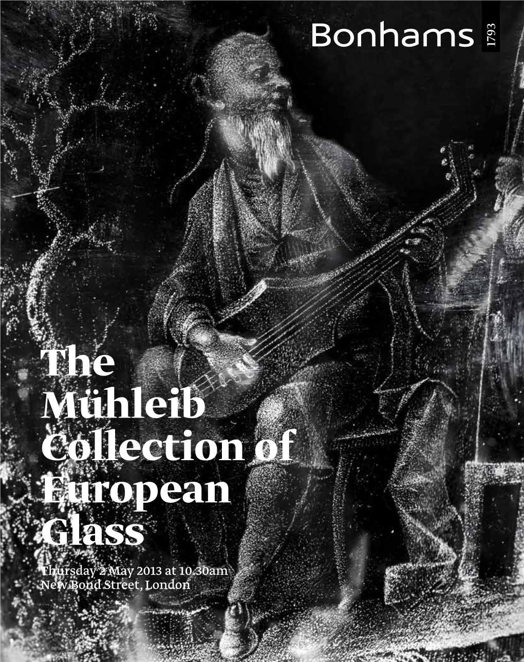 The Mühleib Collection of European Glass Thursday 2 May 2013 at 10.30Am New Bond Street, London