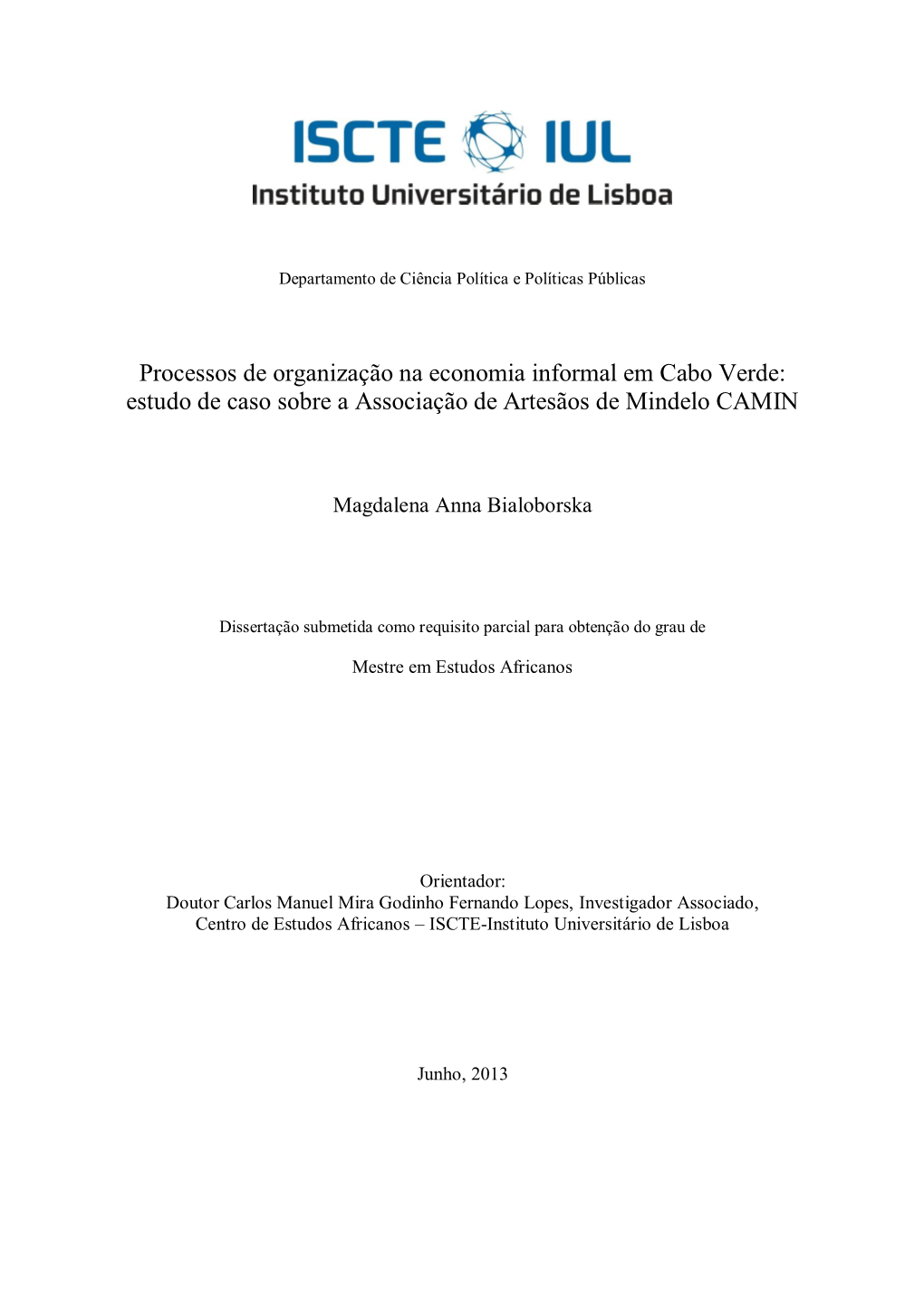 Processos De Organização Na Economia Informal Em Cabo Verde: Estudo De Caso Sobre a Associação De Artesãos De Mindelo CAMIN