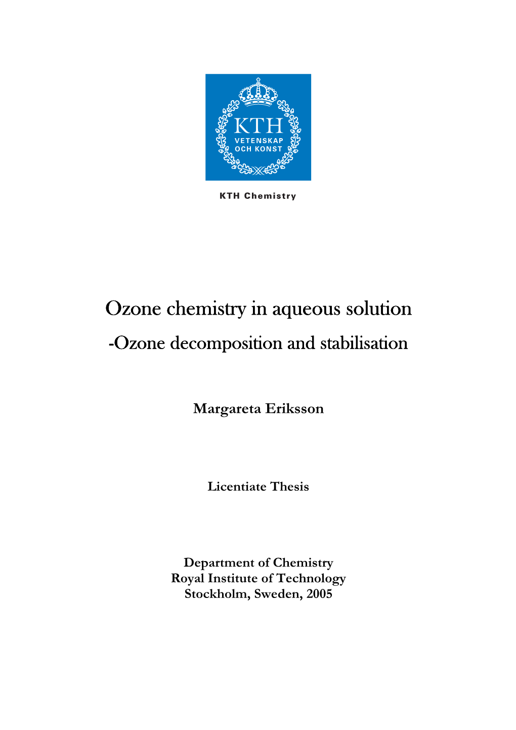 Ozone Chemistry in Aqueous Solution Ozone Chemistry