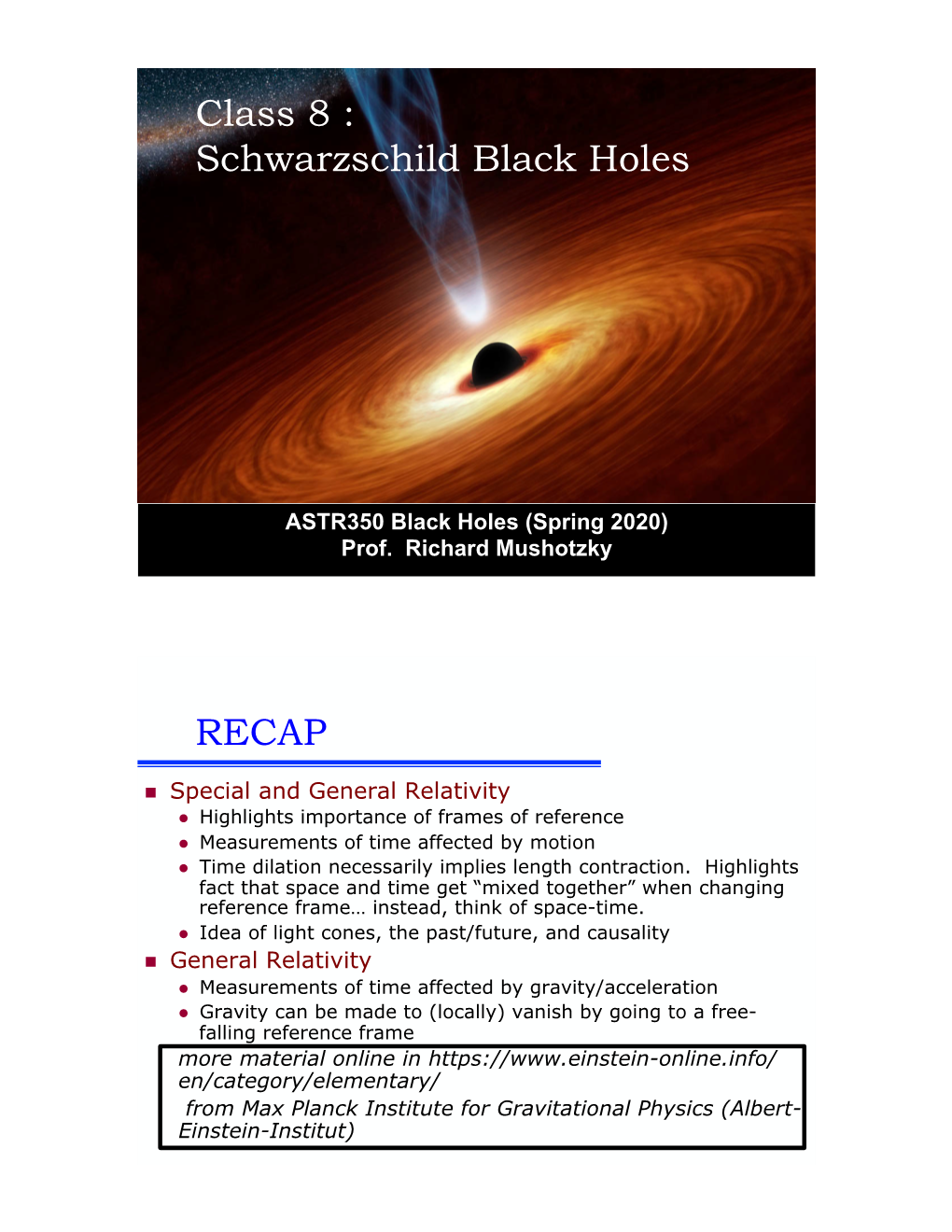 Class 8 : Schwarzschild Black Holes RECAP