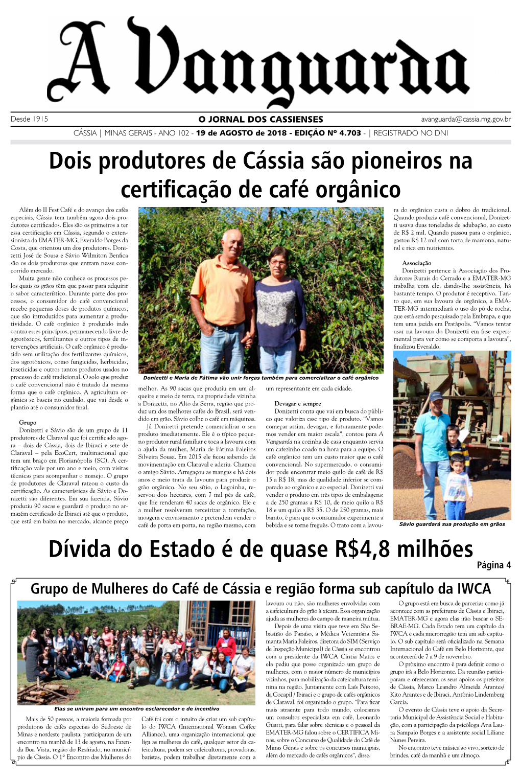 Dois Produtores De Cássia São Pioneiros Na Certificação De Café Orgânico Além Do II Fest Café E Do Avanço Dos Cafés Ra Do Orgânico Custa O Dobro Do Tradicional