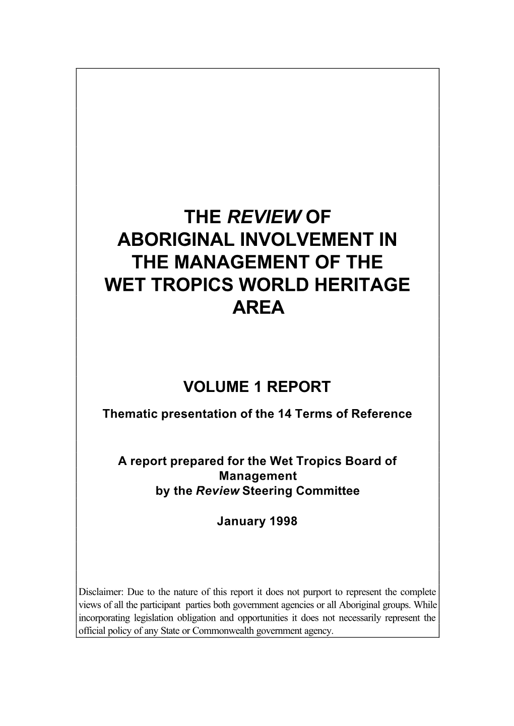 The Review of Aboriginal Involvement in the Management of the Wet Tropics World Heritage Area