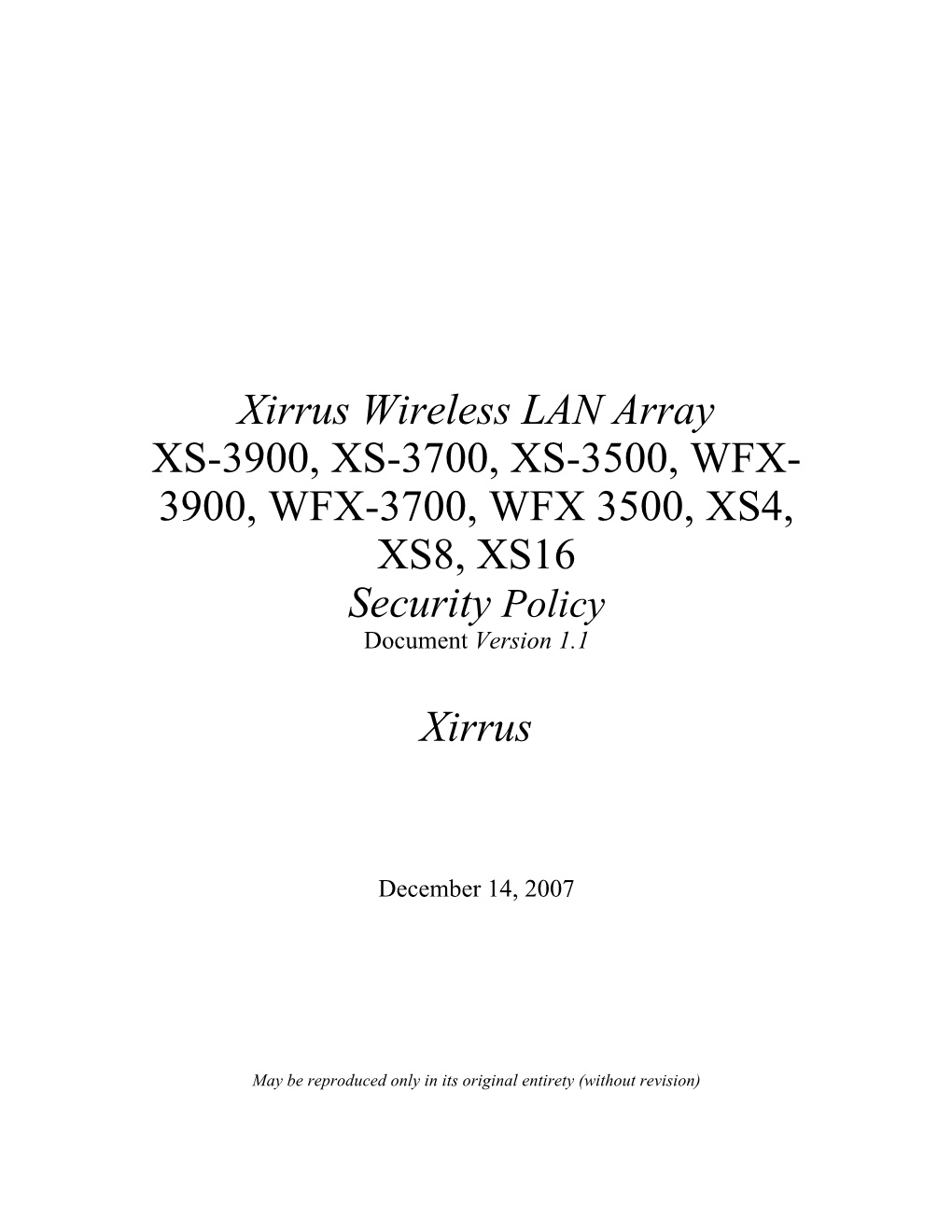 Xirrus Wireless LAN Array XS-3900, XS-3700, XS-3500, WFX- 3900, WFX-3700, WFX 3500, XS4, XS8, XS16 Security Policy Document Version 1.1