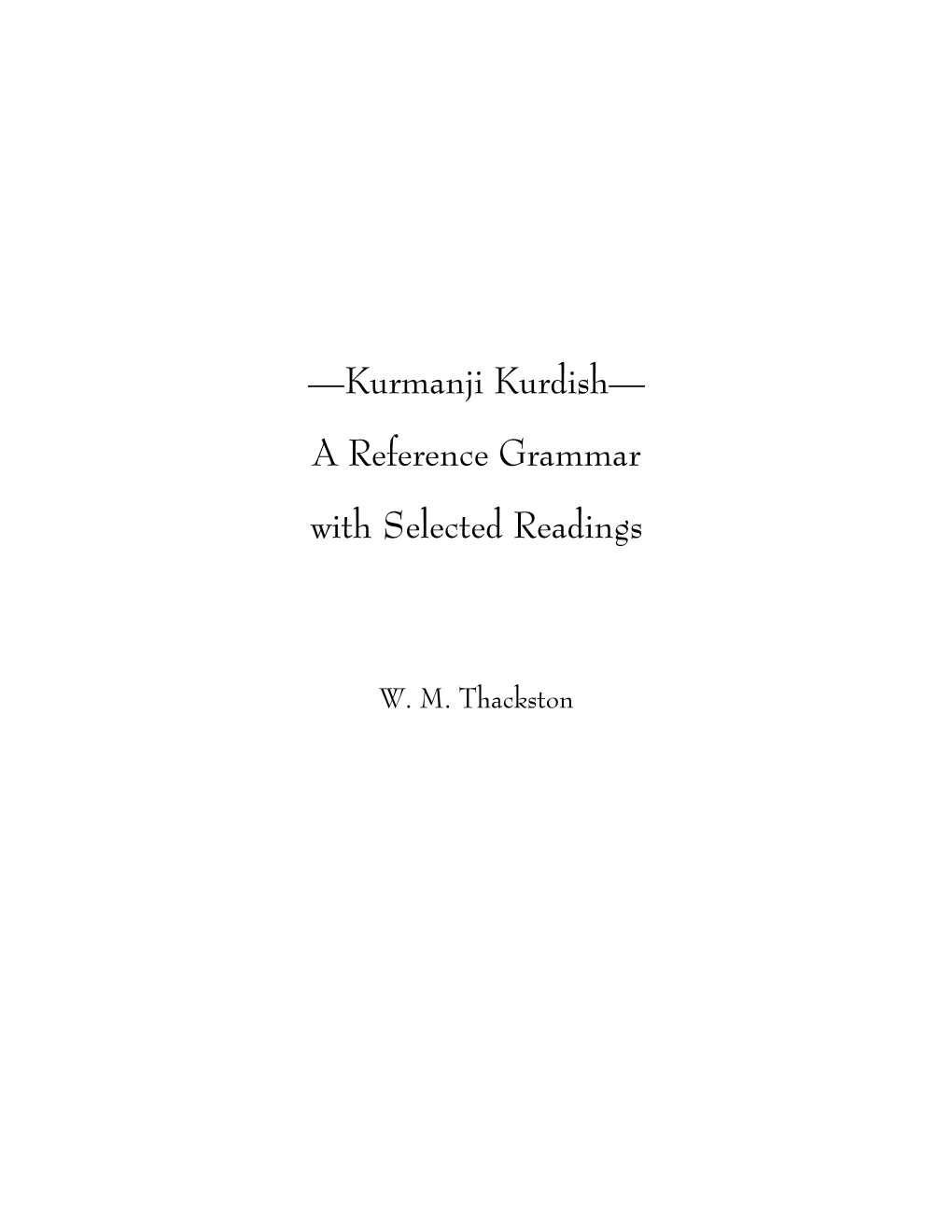 Kurmanji Kurdish— a Reference Grammar with Selected Readings