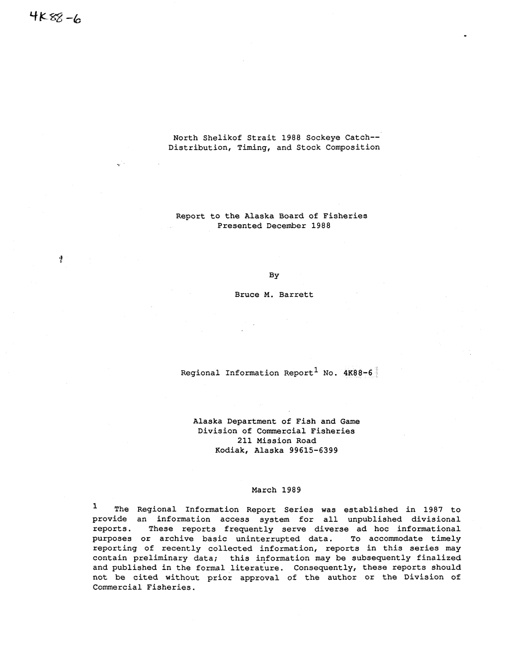 North Shelikof Strait 1988 Sockeye Catch—Distribution, Timing, And