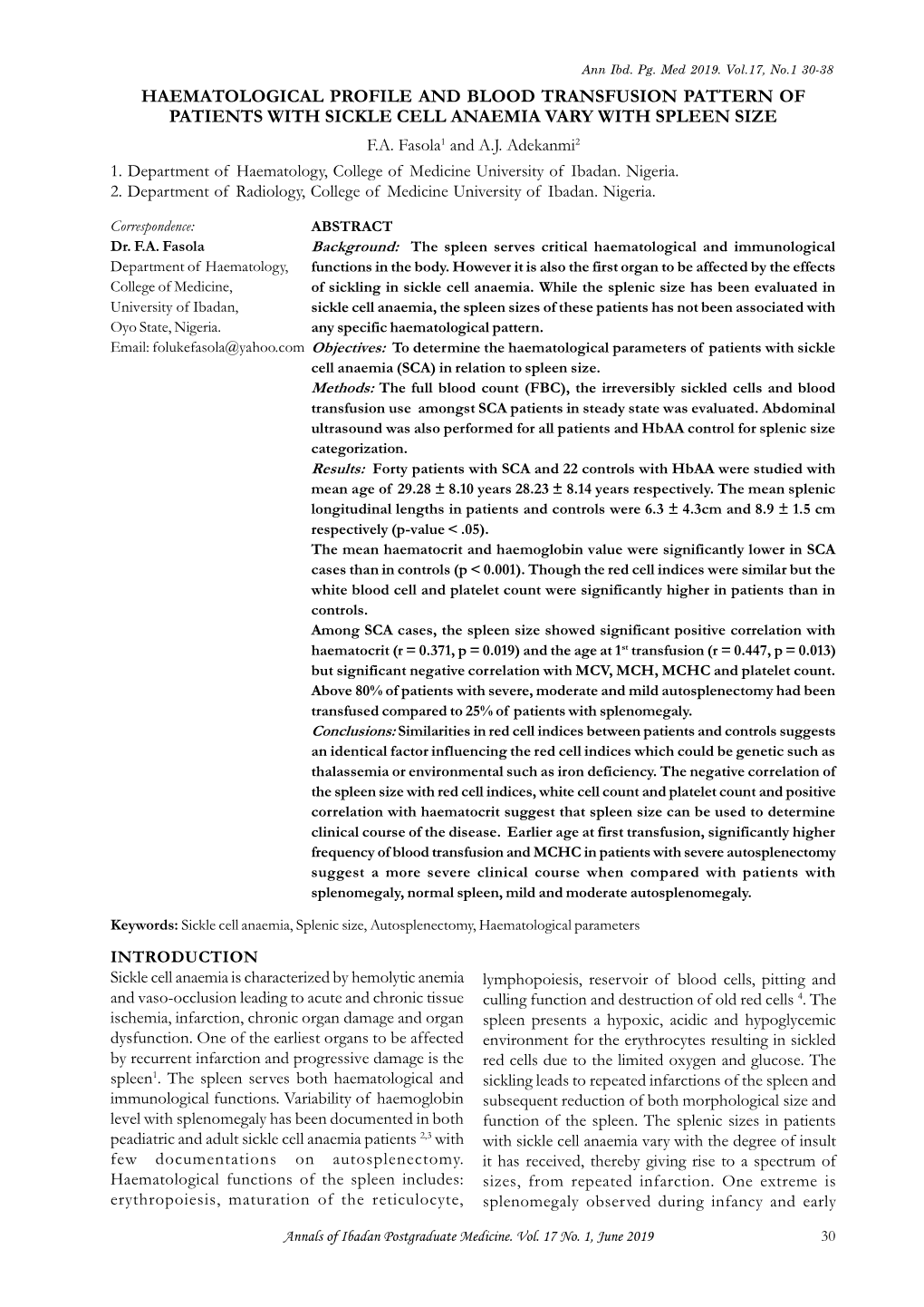 Haematological Profile and Blood Transfusion Pattern of Patients with Sickle Cell Anaemia Vary with Spleen Size F.A